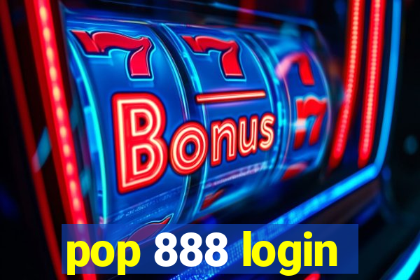 pop 888 login